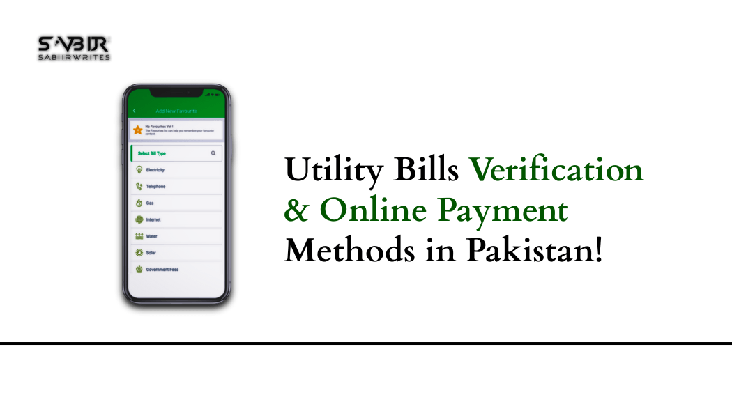 Utility Bills Verification & Online Payment Methods in Pakistan (2025 Guide with Smart Solutions)
